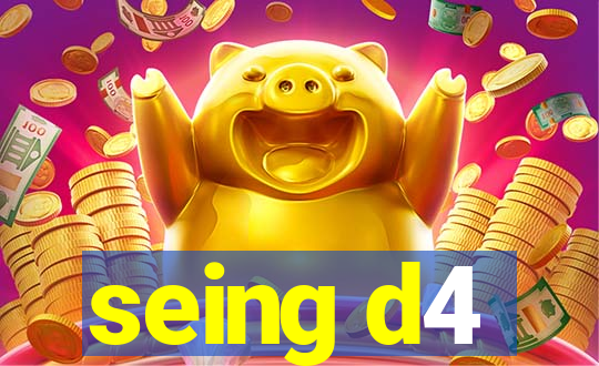 seing d4